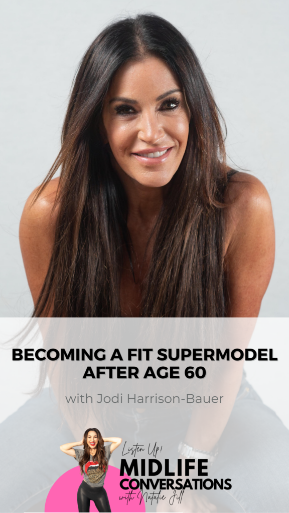 Becoming a Fit Supermodel After Age 60 with Jodi Harrison-Bauer Pin