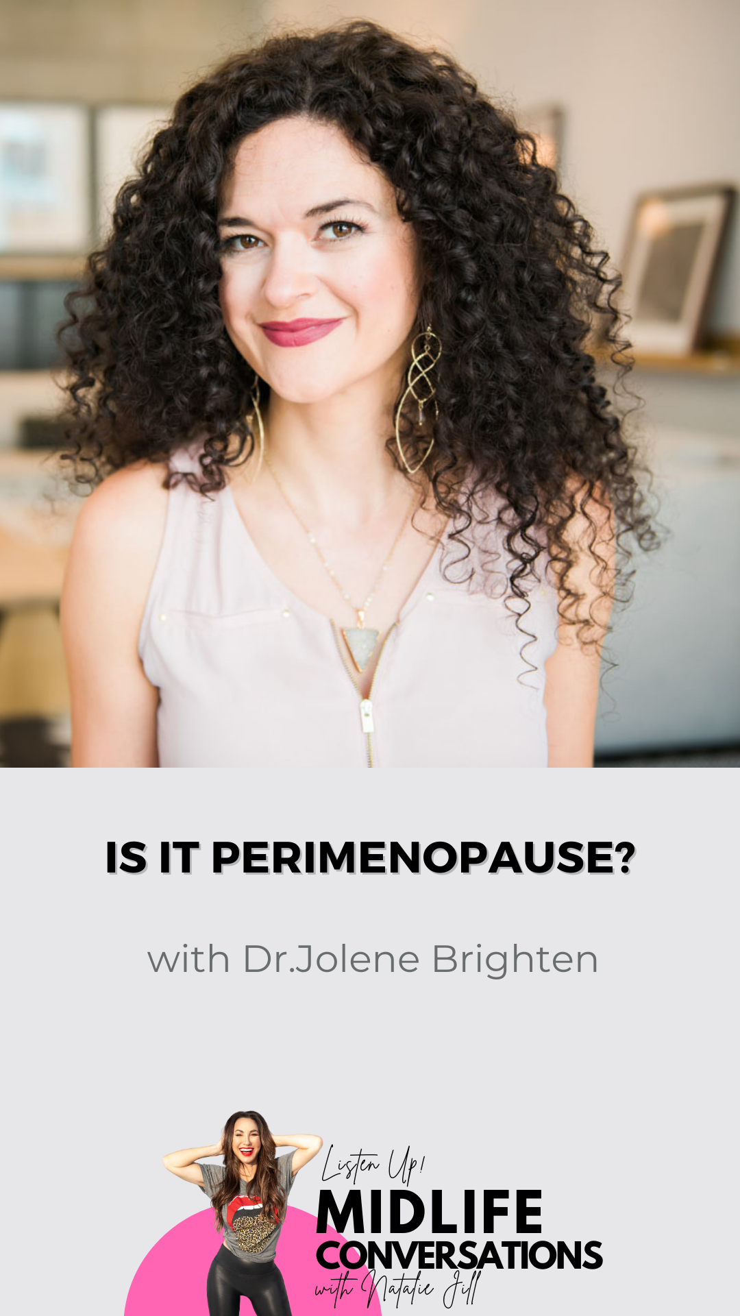 Is it Perimenopause? with Dr. Jolene Brighten - Midlife Conversations ...