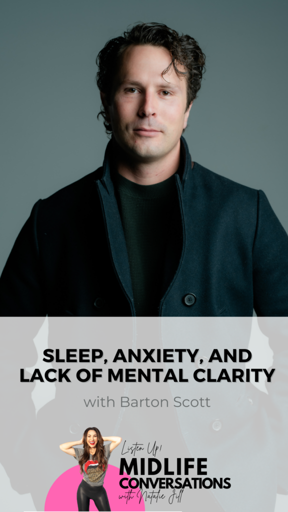 Sleep, Anxiety, and Lack of Mental Clarity with Barton Scott founder of Upgraded Formulas pin
