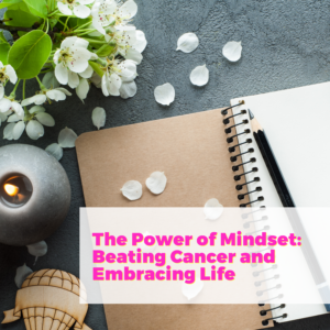 The Power of Mindset: Beating Cancer and Embracing Life with Heather Chauvin