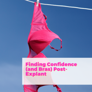 Finding Confidence (and Bras) Post-Explant with the Founder of Love, Lexxi