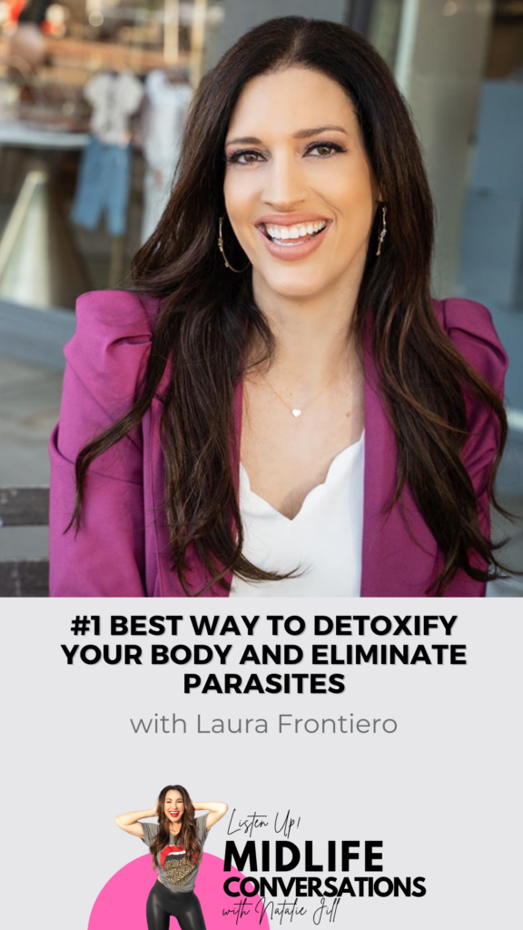 #1 Best Way to Detoxify Your Body and Eliminate Parasites with Laura Frontiero pin